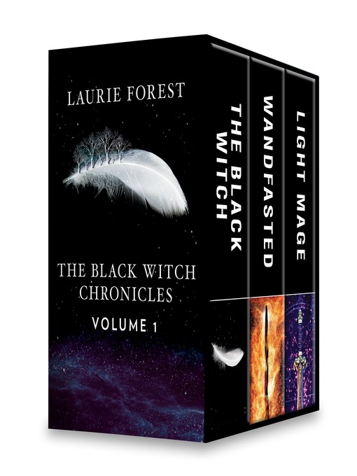 The Black Witch Chronicles, Volume 1: Wandfasted ; The Black Witch ; Light Mage