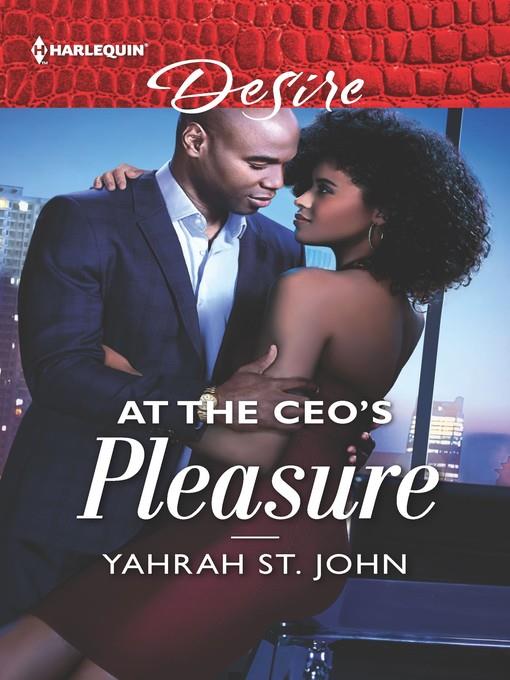 At the CEO's Pleasure--A Billionaire Boss Workplace Romance