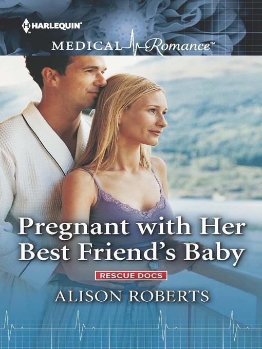 Pregnant with Her Best Friend's Baby