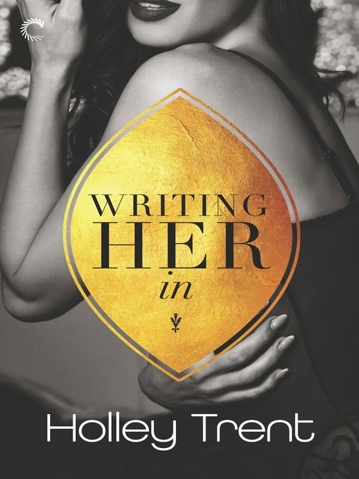 Writing Her In--A Polyamorous Romance