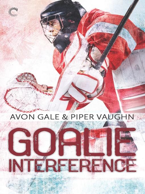 Goalie Interference--A Gay Sports Romance