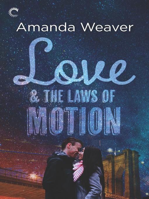 Love and the Laws of Motion--A Romantic Comedy