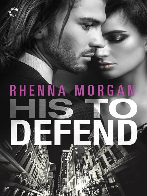 His to Defend--A Steamy Cinderella Romance