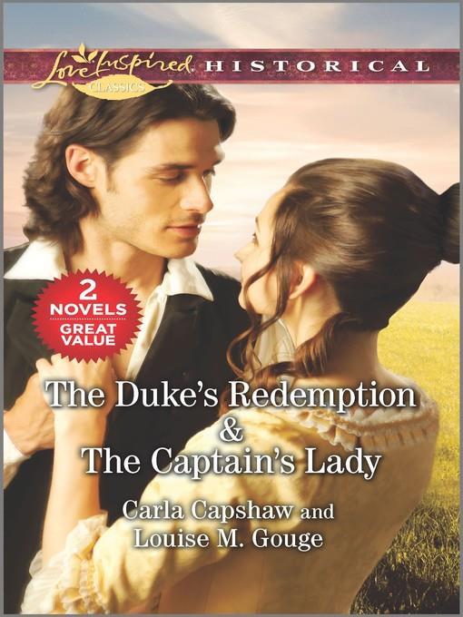 The Duke's Redemption ; The Captain's Lady