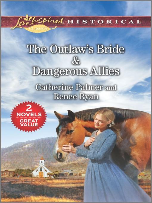 The Outlaw's Bride ; Dangerous Allies