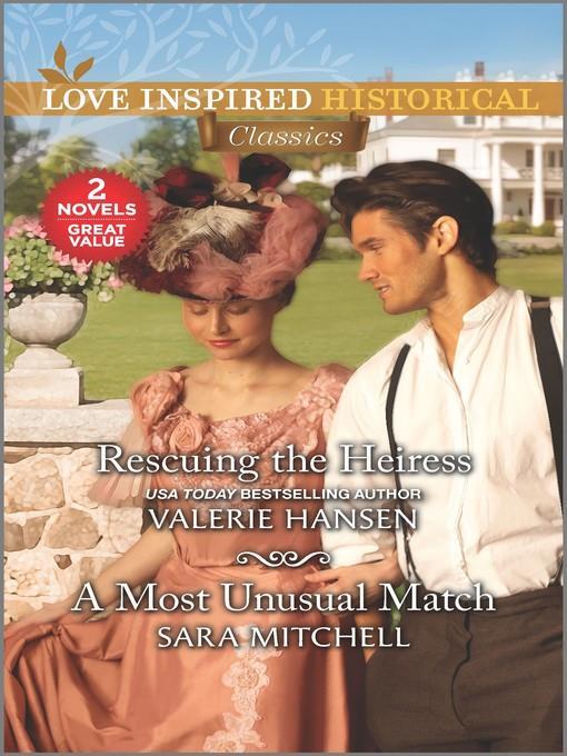 Rescuing the Heiress ; A Most Unusual Match