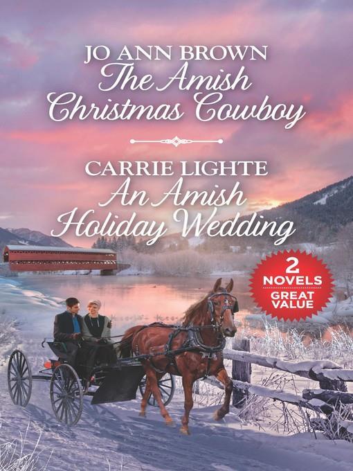 The Amish Christmas Cowboy ; An Amish Holiday Wedding