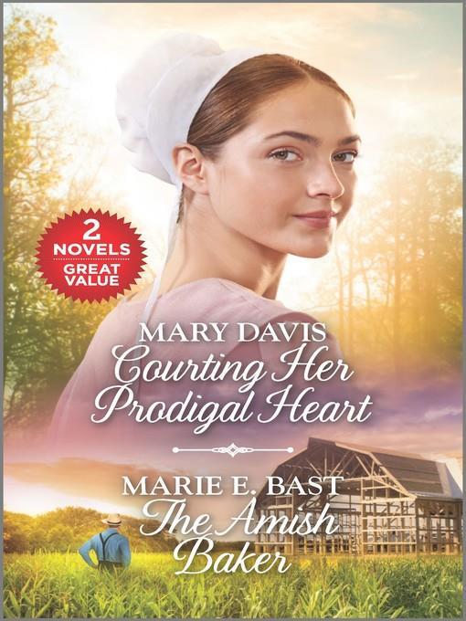 Courting Her Prodigal Heart ; The Amish Baker