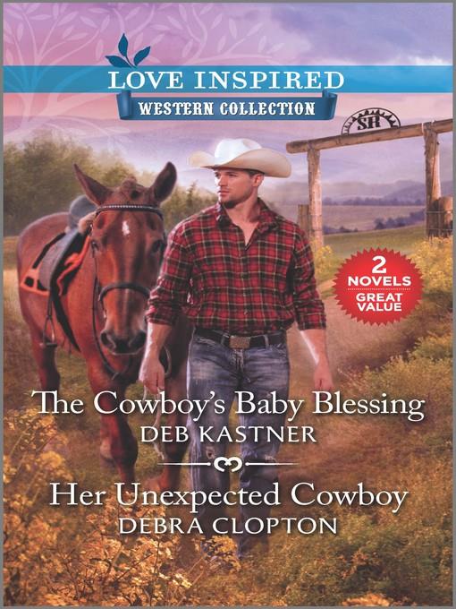 The Cowboy's Baby Blessing & Her Unexpected Cowboy