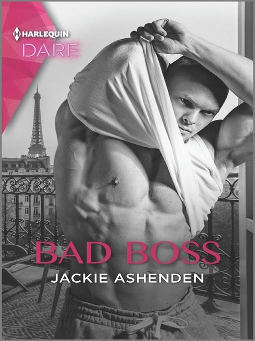 Bad Boss--A Hot Billionaire Workplace Romance