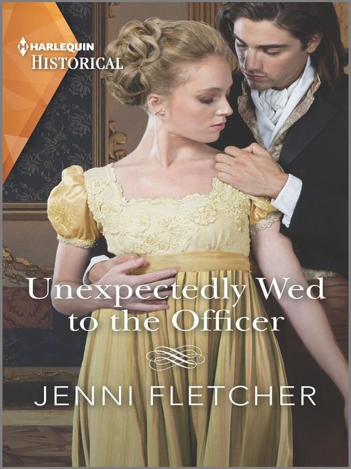 Unexpectedly Wed to the Officer--A Historical Romance Award Winning Author