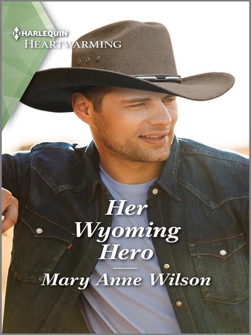 Her Wyoming Hero--A Clean Romance