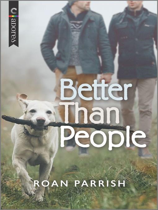 Better Than People--An LGBTQ Romance