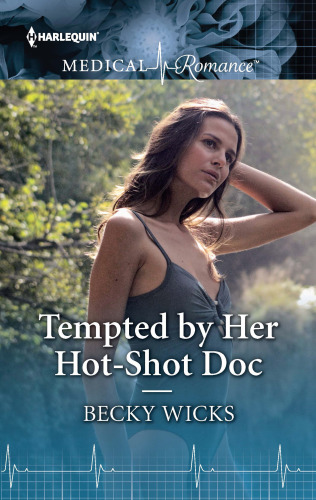 Tempted by Her Hot-Shot Doc