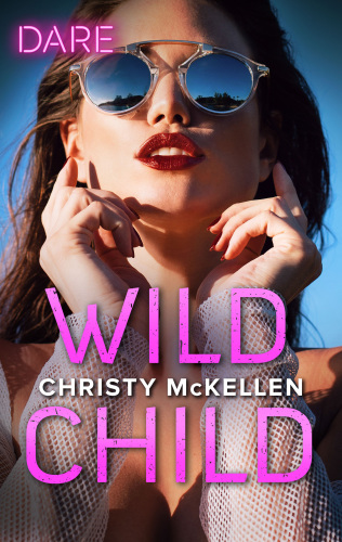 Wild Child--A Scorching Hot Romance