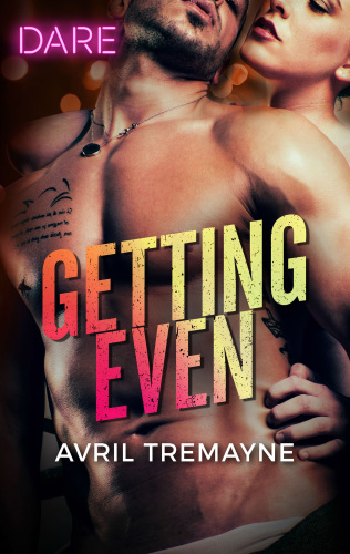 Getting Even--A Scorching Hot Romance