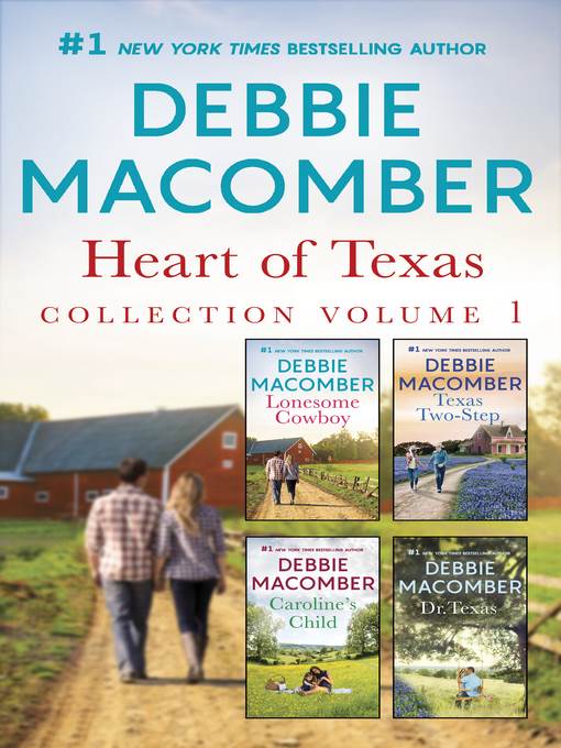 Heart of Texas Collection, Volume 1: Lonesome Cowboy ; Texas Two-Step ; Caroline's Child ; Dr. Texas