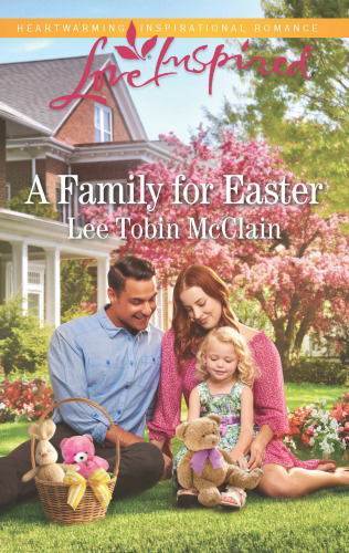 A Family for Easter--A Fresh-Start Family Romance