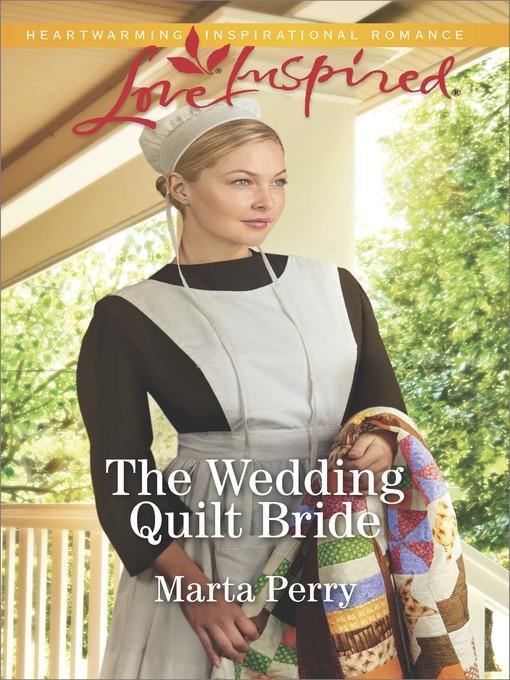 The Wedding Quilt Bride--A Fresh-Start Family Romance