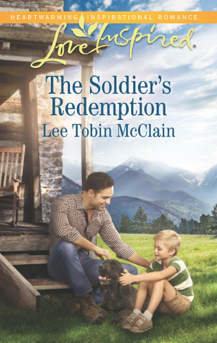 The Soldier's Redemption--A Fresh-Start Family Romance