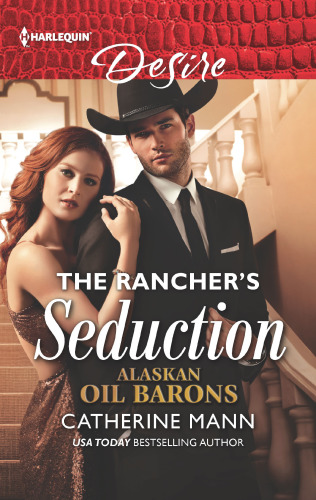 The Rancher's Seduction--A Billionaire Boss Workplace Romance