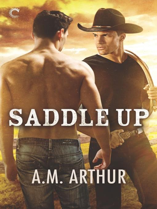 Saddle Up--A Gay Cowboy Romance