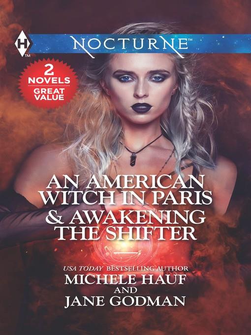 An American Witch in Paris ; Awakening the Shifter