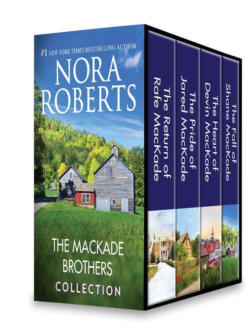 The MacKade Brothers Bundle: The Return of Rafe MacKade ; The Pride of Jared MacKade ; The Heart of Devin MacKade ; The Fall of Shane MacKade