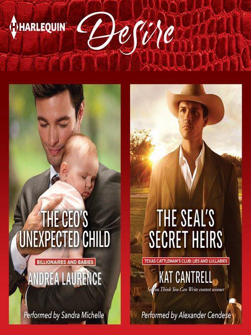 The CEO's Unexpected Child & the SEAL's Secret Heirs