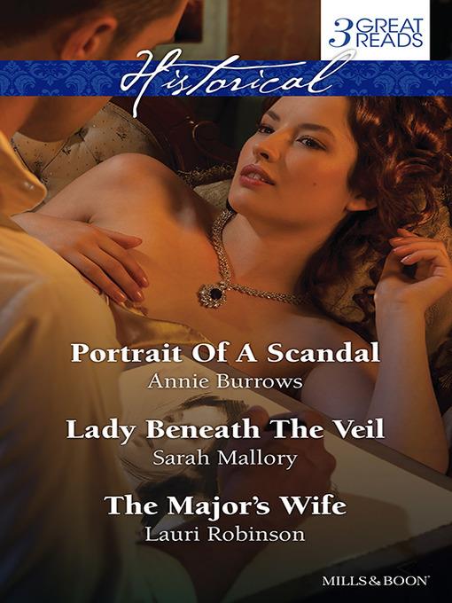 Portrait of a Scandal/Lady Beneath the Veil/The Major's Wife