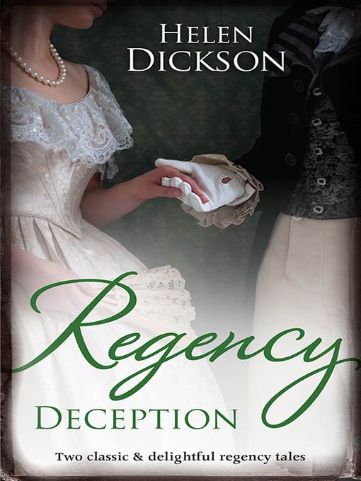 Regency Deception/Diamonds, Deception and the Debutante/Destitute On His Doorstep