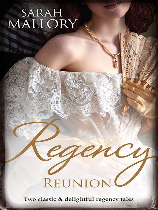 Regency Reunion/The Earl's Runaway Bride/Wicked Captain, Wayward Wi