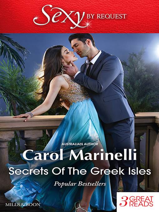 Secrets of the Greek Isles/A Shameful Consequence/An Indecent Proposition/Blackmailed Into the Greek Tycoon's Bed