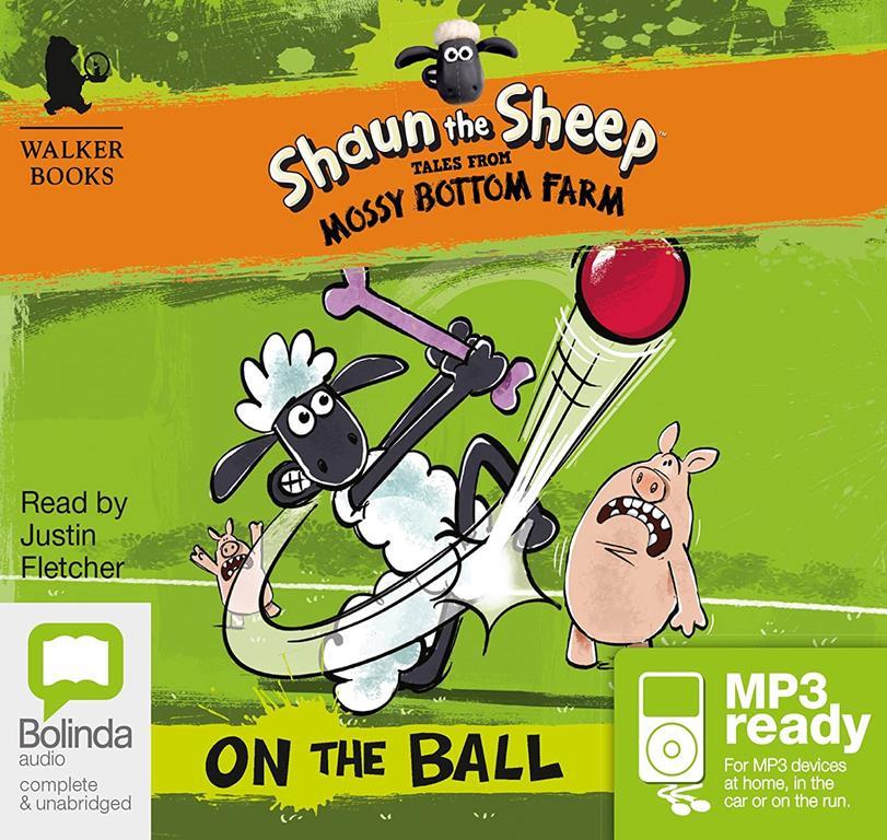 Shaun the Sheep: On the Ball: 4 (Tales from Mossy Bottom Farm)