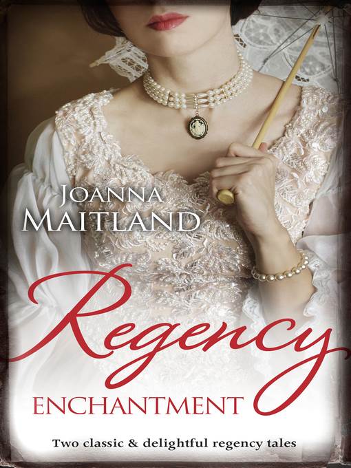 Regency Enchantment/My Lady Angel/Bride of the Solway