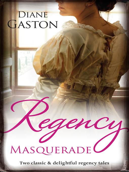 Regency Masquerade/A Reputation For Notoriety/A Marriage of No