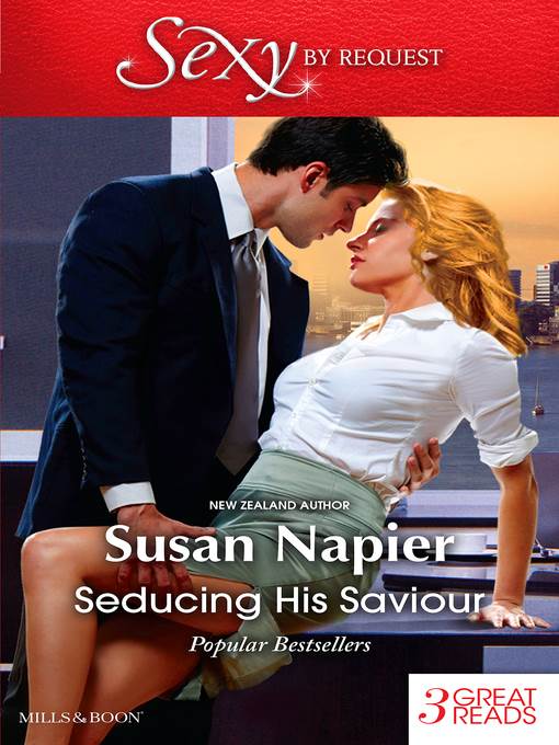 Seducing His Saviour/A Lesson In Seduction/Secret Seduction/In Bed With the Boss