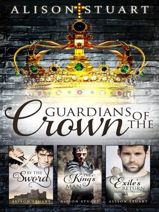 Guardians of the Crown Complete Collection/By the Sword/The King's Man/Exile's Return