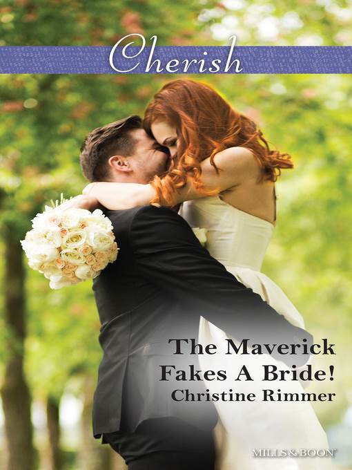 The Maverick Fakes a Bride!