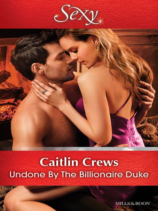 Undone by the Billionaire Duke