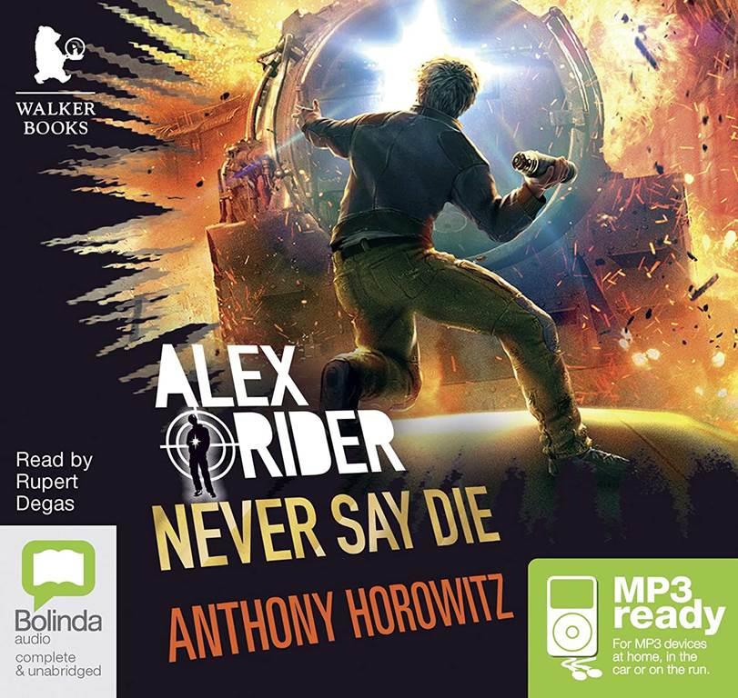 Never Say Die: 11 (Alex Rider)