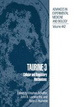 Taurine 3 : Cellular and Regulatory Mechanisms.