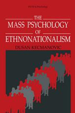 The Mass Psychology of Ethnonationalism.