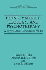 Ethnic Validity, Ecology, and Psychotherapy : a Psychosocial Competence Model.