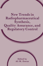 New Trends in Radiopharmaceutical Synthesis, Quality Assurance, and Regulatory Control.