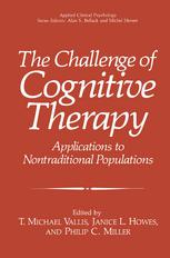 The Challenge of Cognitive Therapy : Applications to Nontraditional Populations.