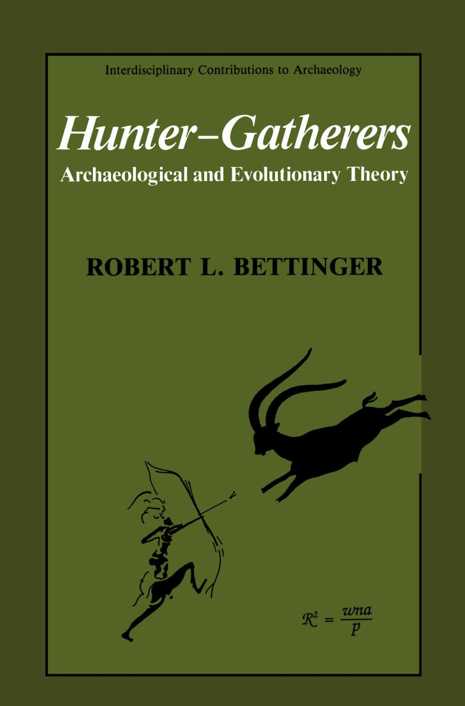 Hunter-Gatherers : Archaeological and Evolutionary Theory.