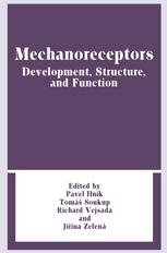 Mechanoreceptors : Development, Structure, and Function.