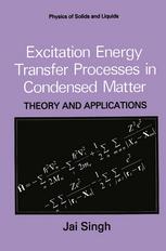 Excitation Energy Transfer Processes in Condensed Matter : Theory and Applications.