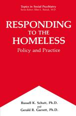 Responding to the Homeless : Policy and Practice.